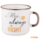 Кружка Lefard Mrs.Always Right (260-969) 280 мл Кружка Lefard Mrs.Always Right (260-969) 280 мл